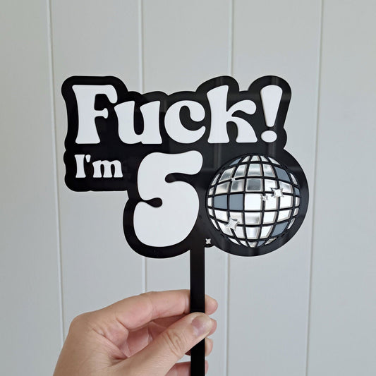 Cake Topper Double Layer - F**k I'm 50 Disco - Lou James Creations