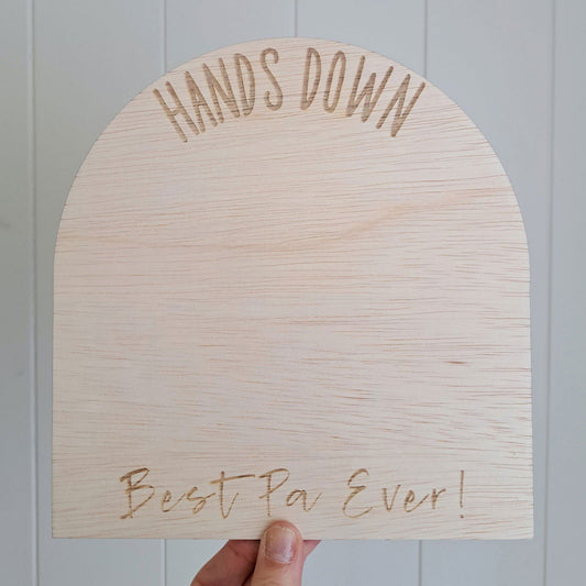 Hands Down Best Dad / Best Mum - Arch - Lou James Creations