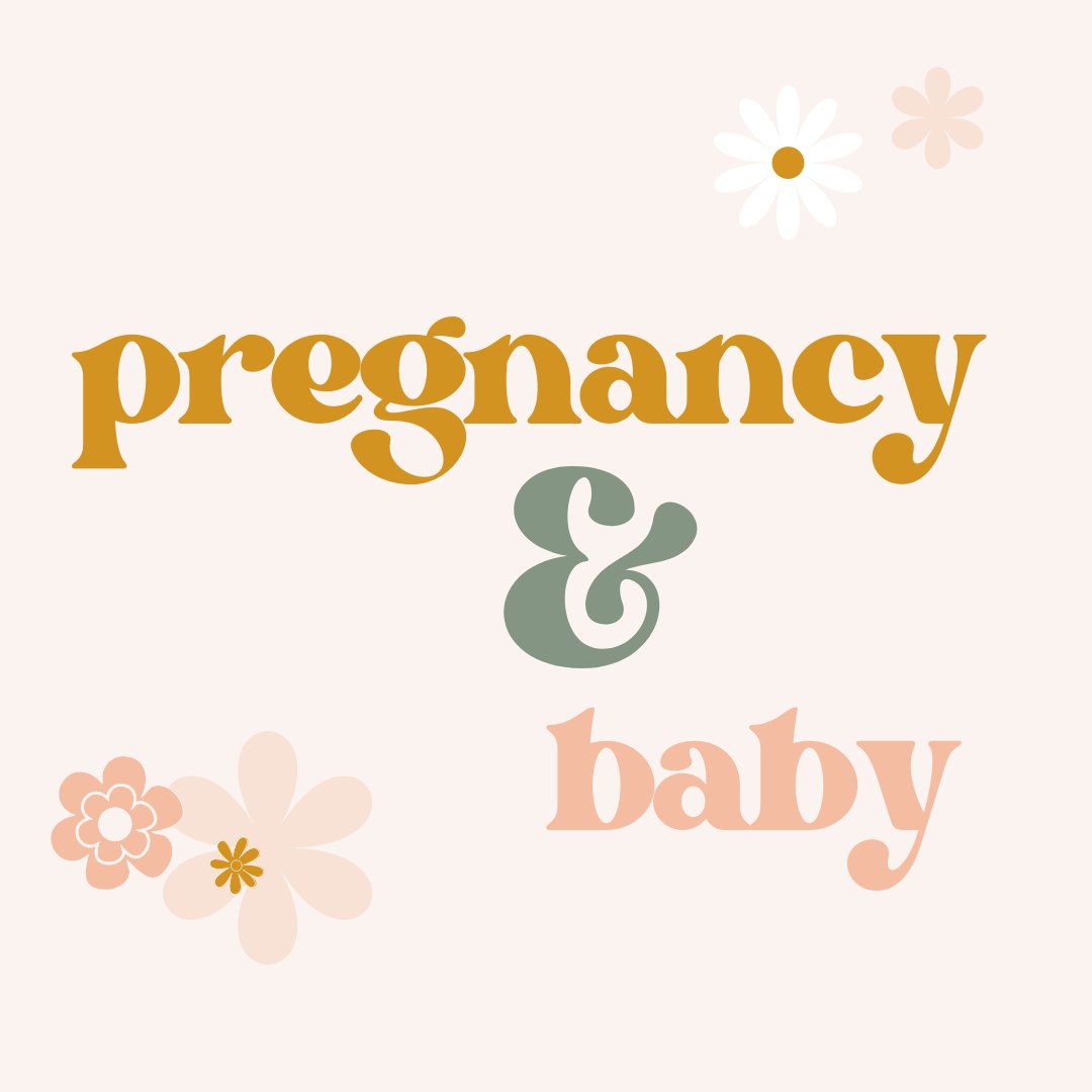 Pregnancy & Baby