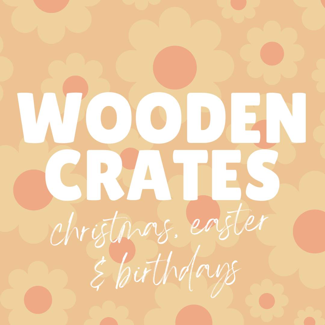 Crates - Christmas, Easter & Birthday